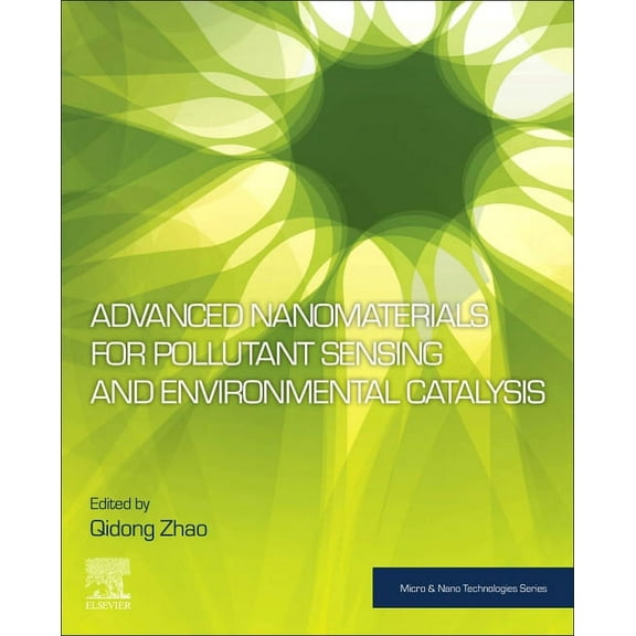 Micro and Nano Technologies Advanced Nanomaterials for Pollutant Sensing and Environmental Catalysis, (Paperback)