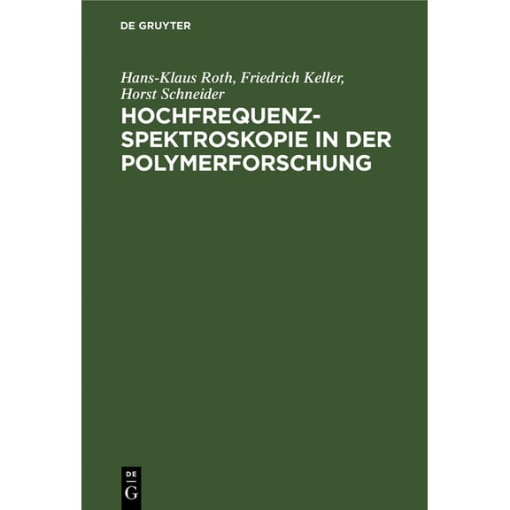 Hochfrequenzspektroskopie ın Der Polymerforschung, (Hardcover)