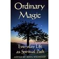 thumbnail image 1 of Ordinary Magic: Everyday Life as Spiritual Path, 1 of 2