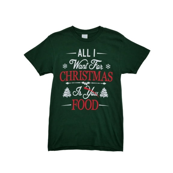 Mens Green All I Want For Christmas Is Food T-Shirt