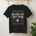 thumbnail image 2 of As Per My Last Email Office Christmas Squad Ugly Sweater – T-Shirt, Hoodie & Sweatshirt – Holiday Office Humor – Workplace, 2 of 6