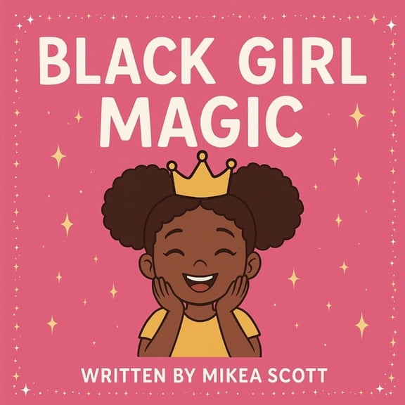 Black Girl Magic, (Paperback)