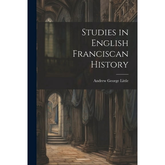 Studies in English Franciscan History (Paperback)