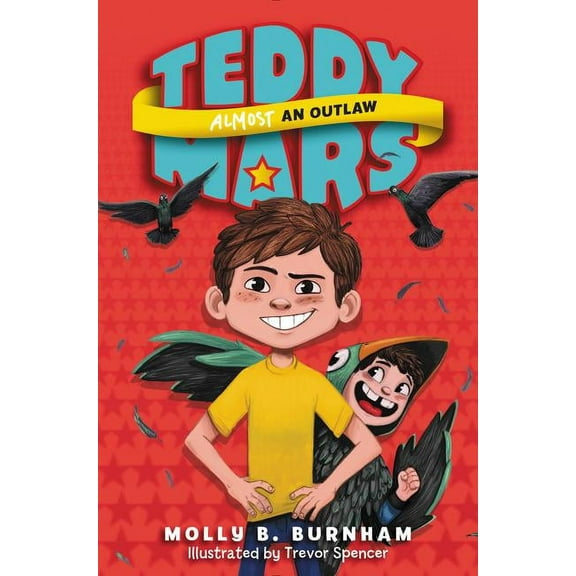 Teddy Mars: Teddy Mars Book #3: Almost an Outlaw (Hardcover)
