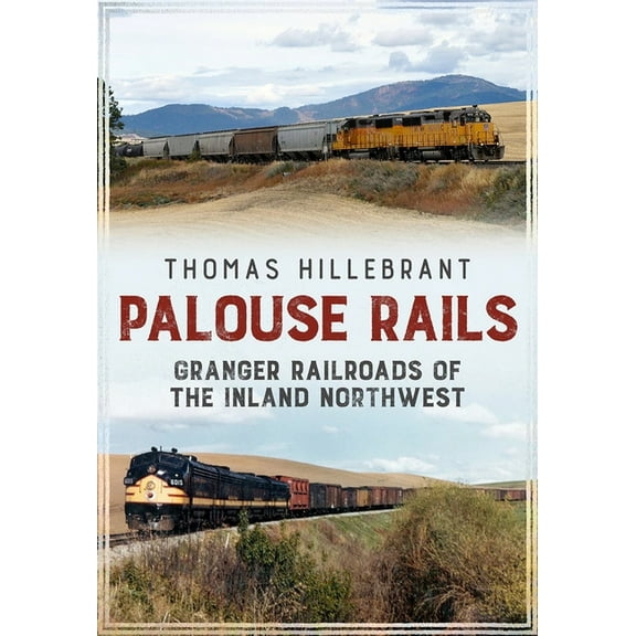 Railroads of the Palouse Country, (Paperback)