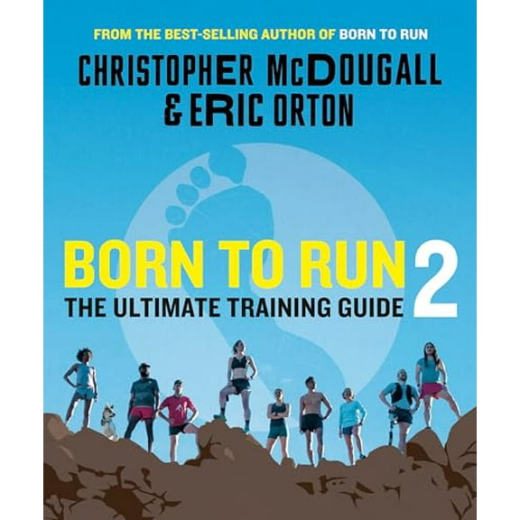 Pre-Owned Born to Run 2: The Ultimate Training Guide, 9781524712341, 1524712345, Paperback,