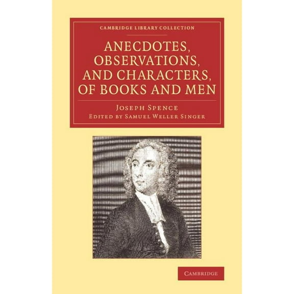Cambridge Library Collection - Literary Anecdotes, Observations, and Characters, of Books and Men, (Paperback)