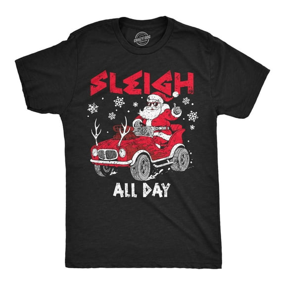 Mens Funny T Shirts Sleigh All Day Sarcastic Christmas Graphic Novelty Tee For Men Graphic Tees
