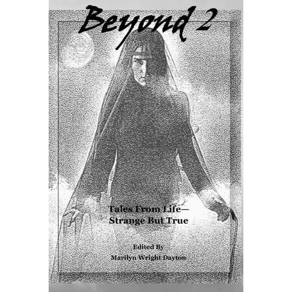 Beyond 2: Tales From Life - Strange But True (Paperback)