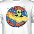thumbnail image 2 of Teelocity I Need Some Space Alien Graphic T-Shirt (3XL - Standard Fit, White), 2 of 4