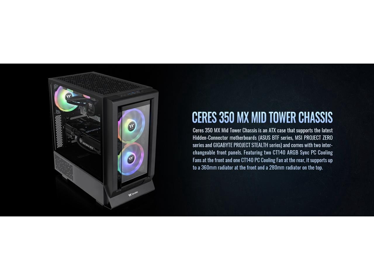 Thermaltake Ceres 350 MX Mid Tower Chassis, Black CA-1Z3-00M1WN-00