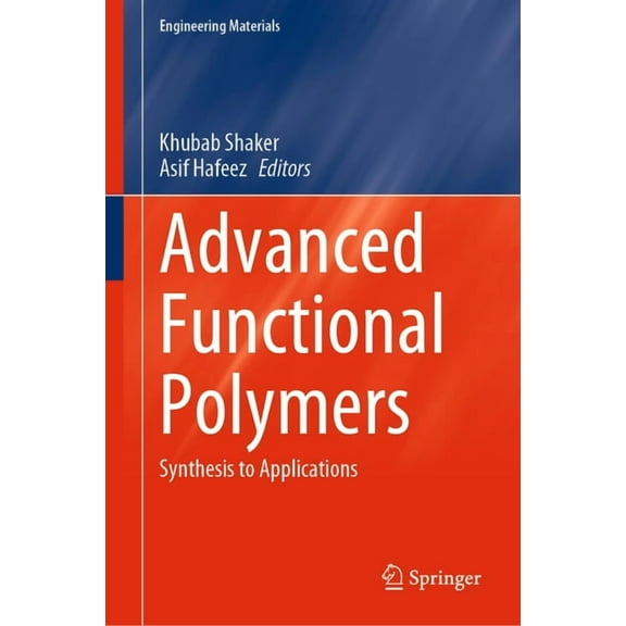 Engineering Materials Advanced Functional Polymers: Synthesis to Applications, (Hardcover)