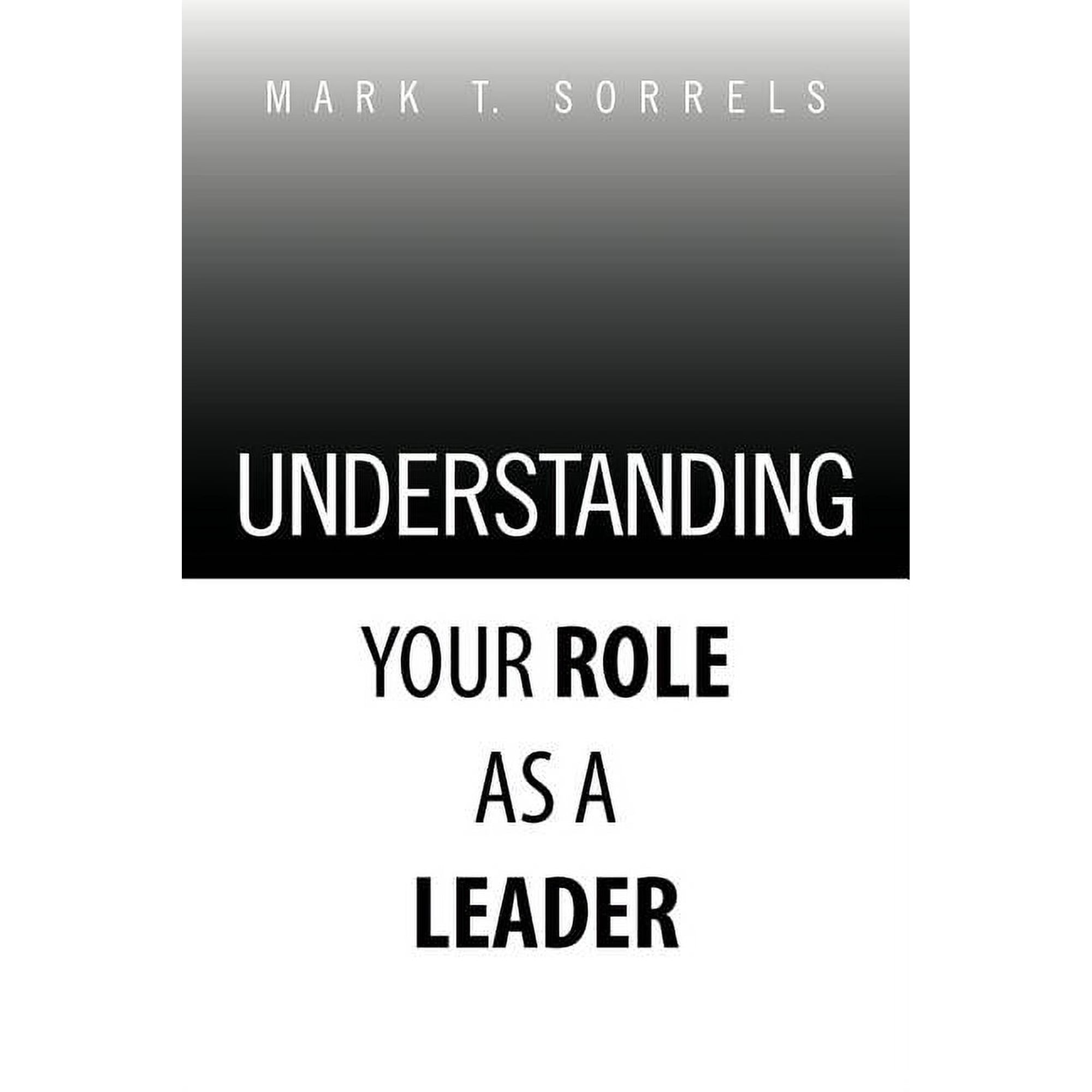 Understanding Your Role as a Leader (Paperback)