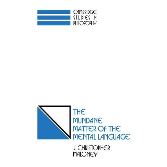 Cambridge Studies in Philosophy The Mundane Matter of the Mental Language, (Paperback)