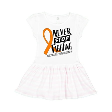 

Inktastic Never Stop Fighting Multiple Sclerosis Awareness Gift Toddler Girl Dress