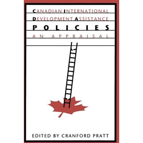 Pre-Owned Canadian International Development Assistance Policies : An Appraisal (Hardcover)