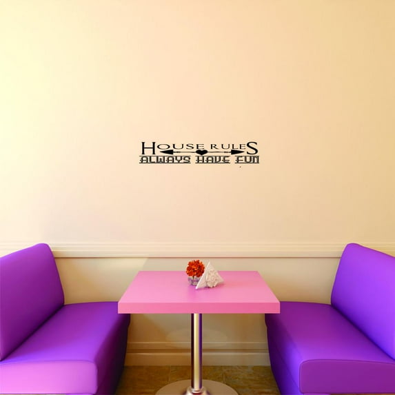 Decal - Peel & Stick Wall Sticker : House Rules Always Have Fun Quote Kids Teen Boy Girl Home Decor Picture Art Size :16 Inches x 40 Inches