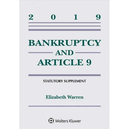 Supplements: Bankruptcy & Article 9: 2019 Statutory Supplement