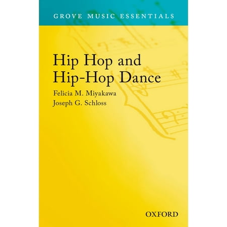 Hip Hop and Hip-Hop Dance: Grove Music Essentials -