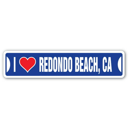 I LOVE REDONDO BEACH, CALIFORNIA Street Sign ca city state us wall road décor