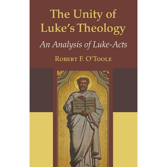 The Unity of Luke's Theology, (Paperback)
