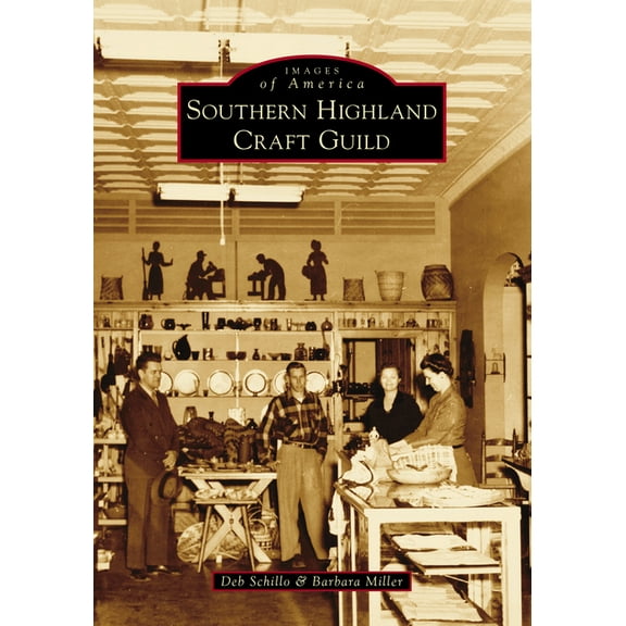 Images of America: Southern Highland Craft Guild (Paperback)