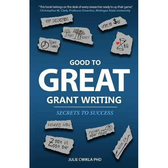 Good to Great Grant Writing: Secrets to Success (Paperback)
