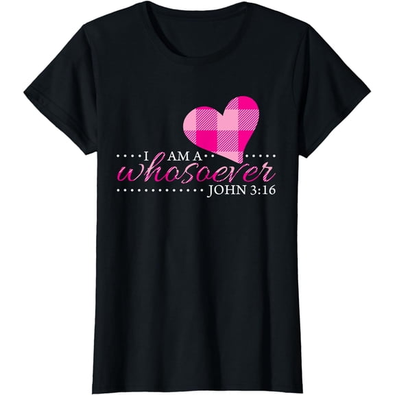 John 3:16 Shirts Women I Am a Whosoever Christian Gifts Mom