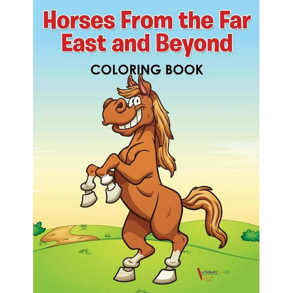 Horses From the Far East and Beyond Coloring Book (Paperback)