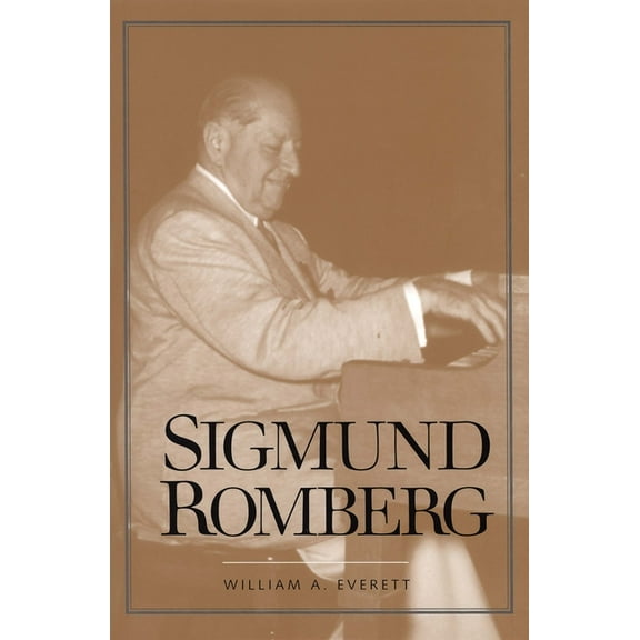 Yale Broadway Masters Series: Sigmund Romberg (Paperback)