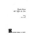 thumbnail image 1 of Pre-Owned Poesia Lirica del Siglo de Oro = Lyric Poetry of the Golden Age (Paperback) 8437601746 9788437601748, 1 of 1