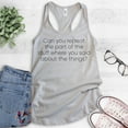 thumbnail image 2 of Can You Repeat The Part Of The Stuff Tank Top, Ladies Racerback Tank Top, Funny Tank, Silly Goofy Tank, Silver Gray, X-Large, 2 of 3