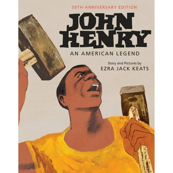 Pre-Owned John Henry: An American Legend (Hardcover 9780553513073) by Ezra Jack Keats
