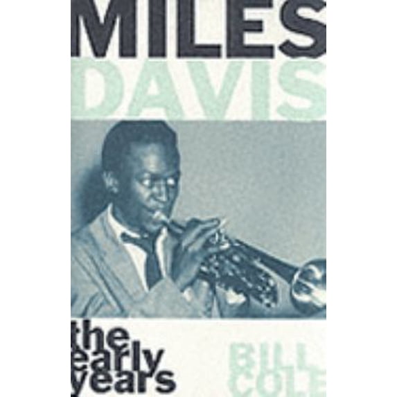 Pre-Owned Miles Davis: The Early Years (Paperback) 0306805545 9780306805547