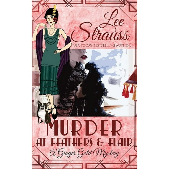 Ginger Gold Mystery Murder at Feathers & Flair: a cozy historical 1920s mystery, Book 4, (Paperback)