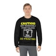 thumbnail image 5 of Caution may randomly talk 3d printing, 3D Printer hobbies maker - Unisex Heavy Blend Crewneck Sweatshirt, 5 of 9