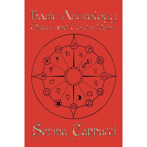 Basic Astrology Direct and to the Point, (Paperback)