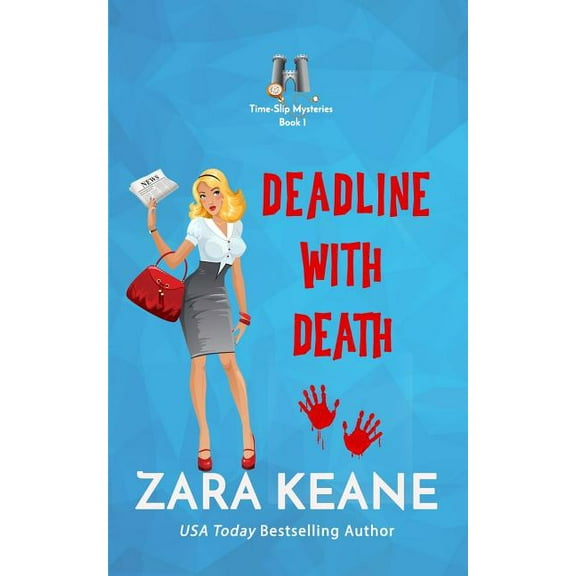 Time-Slip Mysteries Deadline with Death (Time-Slip Mysteries, Book 1), Book 1, (Paperback)