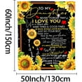 thumbnail image 6 of Daughter Gift from Mom Dad Sunflower Blanket to My Daughter Never Forget That I Love You Fleece Ultra-Soft Micro Light Weight Warm Bed Throw Blanket, 6 of 6