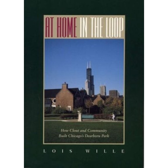 Pre-Owned At Home in the Loop : How Clout and Community Built Chicago's Dearborn Park (Paperback)