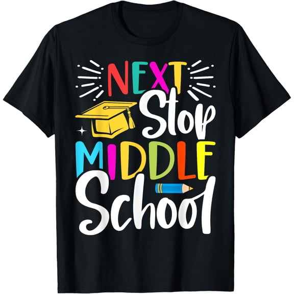 Exquisite and comfortable-Next Stop Middle School Elementary School Funny Graduation T-Shirt