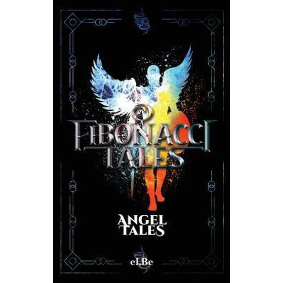 Pre-Owned Fibonacci Tales: Angel Tales (Hardcover) 1970072261 9781970072266