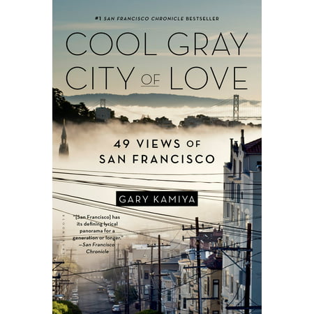 Cool gray city of love : 49 views of san francisco: