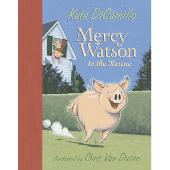 Pre-Owned Mercy Watson to the Rescue: (A Funny and Heartwarming Chapter Book about a Lovable, Toast-Eating Pig - Perfect for Early Readers and Kids Ages 5-8 in (Hardcover) 0763622702 9780763622701