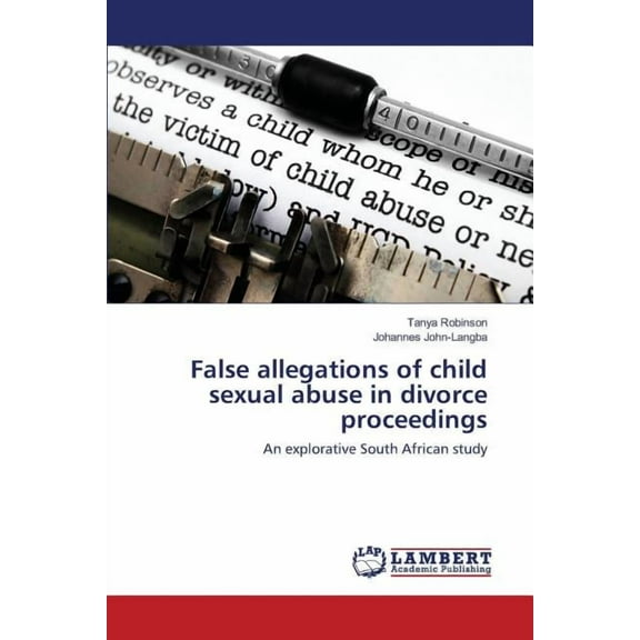 False allegations of child sexual abuse in divorce proceedings (Paperback)
