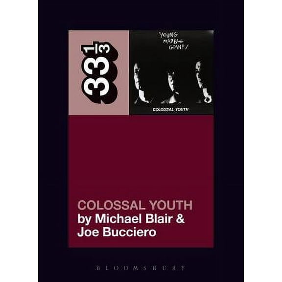 33 1/3: Young Marble Giants' Colossal Youth (Paperback)