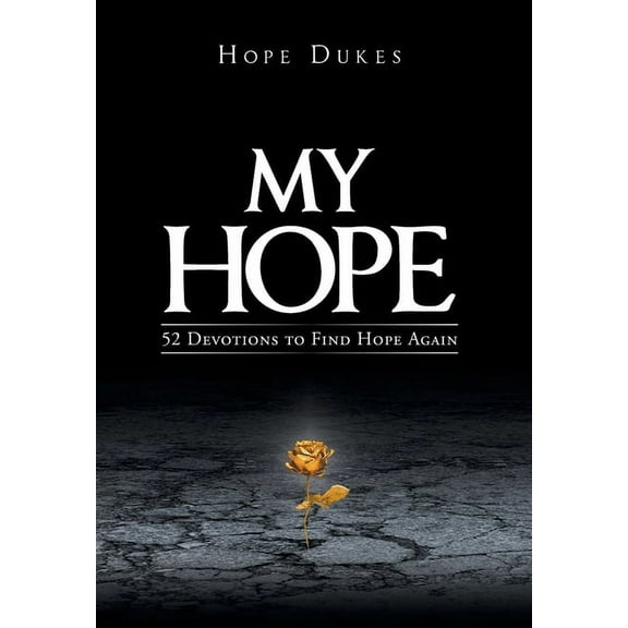 My Hope: 52 Devotions to Find Hope Again (Hardcover)
