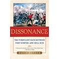 thumbnail image 1 of Pre-Owned Dissonance: The Turbulent Days Between Fort Sumter and Bull Run A History of Lincoln's Isolated Capital and the Panic Before War Began, 9780156030649, 0156030640, Paperback, Reprint edition, 1 of 1