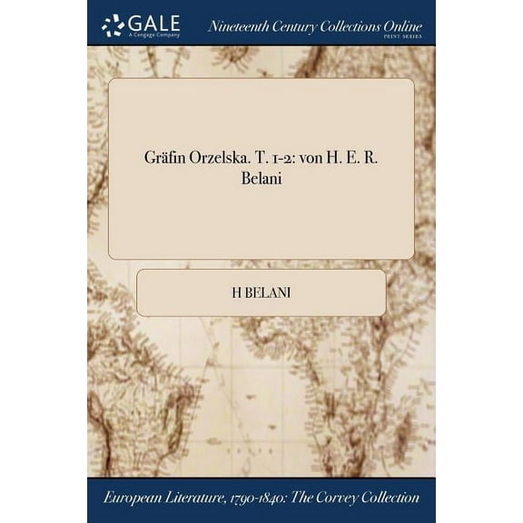 Gräfin Orzelska. T. 1-2: von H. E. R. Belani (Paperback)