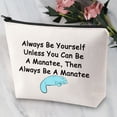 thumbnail image 3 of Manatee Gifts Manatee Lover Gifts Always Be Yourself Unless You Can Be A Manatee Cosmetic Bag Animal Lover Gift Manatee Tote Bag Carry Case Manatee Mom Gifts, 3 of 6